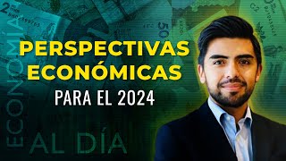 Economía al Día Informe anual y perspectivas económicas para el 2024 [upl. by Ohs906]