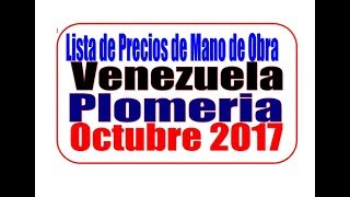 Venezuela Tabulador Plomeria Precios de Mano de Obra [upl. by Aianat]