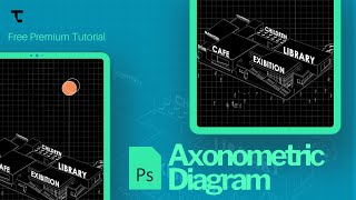 Architectural Axonometric Diagram with Photoshop StepbyStep Tutorial [upl. by Eioj]