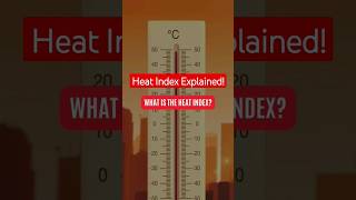 Heat Index Explained  Heat stroke  Heat Exhaustion [upl. by Nims372]