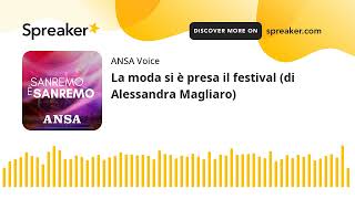 La moda si è presa il festival di Alessandra Magliaro [upl. by Eloccin157]