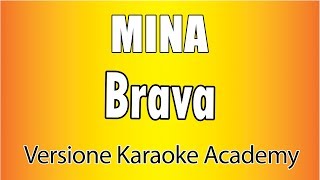 MINA  Brava Versione Karaoke Academy Italia [upl. by Geibel]