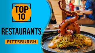 Top 10 Best Restaurants in Pittsburgh Pennsylvania [upl. by Charmion]