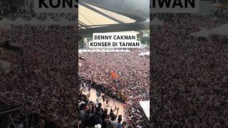 Full Penonton Konser Denny Caknan di Taiwan dennycaknan taiwan dcmusic ambyar cendoldawet [upl. by Enaxor]