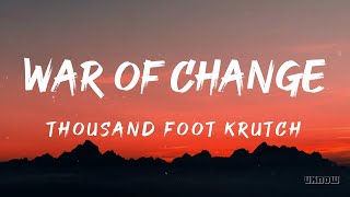 War of Change Lyrics  Thousand Foot Krutch [upl. by York]