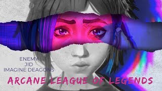 Arcane League of Legends  Enemy Imagine Dragons JID [upl. by Kirby]