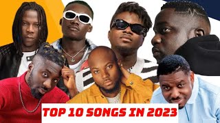 TOP 10 Songs In Ghana 2023 Ft Sarkodie King Promise Kuami Eugene etc [upl. by Varney]