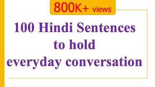 100 Hindi Sentences to get you through a day  Learn Hindi through English [upl. by Wakeen975]