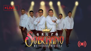 MIX EN VIVO  Grupo Soberano De Tierra Mixteca [upl. by Griselda66]