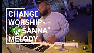 CHANGE WORSHIP  quotHOSANNA MEDLEYquot [upl. by Frum32]