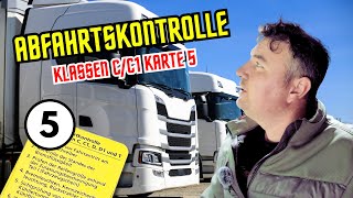 Abfahrkontrolle Karte 5 LKWKlasse CC1 Führerscheinprüfung [upl. by Essirahc]