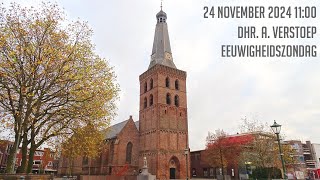 24112024  Ochtenddienst 1100  Oude Kerk  dhr A Verstoep  Eeuwigheidszondag [upl. by Mattheus269]