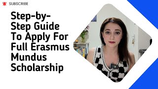 StepbyStep Guide to Apply for Erasmus Mundus Scholarship in 2024 [upl. by Eanerb]