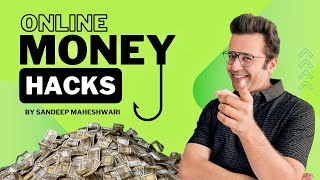 Online Money Hacks  Sandeep Maheshwari  Hindi [upl. by Adnopoz884]