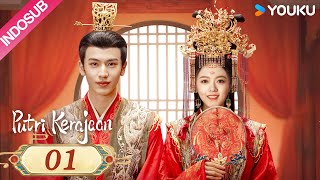 INDO SUB Putri Kerajaan The Princess Royal EP01  Zhao Jinmai  Zhang Linghe  YOUKU [upl. by Amsirak]