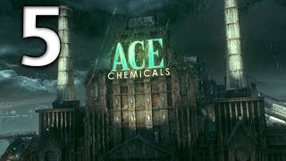 Arkham Knight Official Walkthrough  Part 5  Ace Chemicals Courtyard [upl. by Aleac]