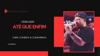 ATÉ QUE ENFIM  FERRUGEM LYRICS 🎵 [upl. by Naresh]