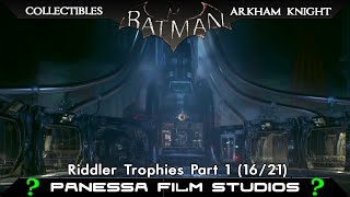 Batman Arkham Knight  Panessa Studios  All Riddler Trophies Part 1 16 Trophies [upl. by Nob]