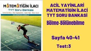 ACİL YAYINLARI MATEMATİĞİN İLACI TYT SORU BANKASI Bölme bölünebilme test3 [upl. by Kattie]