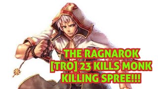 MONK 23KILLS PVP TRO THE RAGNAROK [upl. by Netaf]