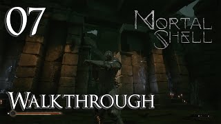 Mortal Shell  Walkthrough Part 7 Eternal Narthex [upl. by Dorella]