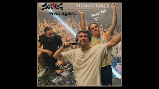 fred again skrillex four tet human voice [upl. by Corwin790]