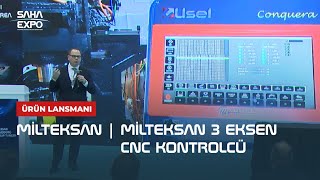 Milteksan quotMilteksan 3 Eksen CNC Kontrolcüquot Lansmanı [upl. by Enirrok]