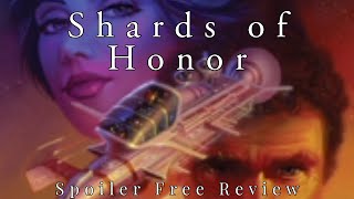 Shards of Honor by Lois McMaster Bujold  Spoiler Free Review [upl. by Packton]