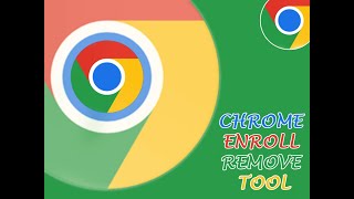 CHROME ENROLL REMOVE TOOL [upl. by Lette]