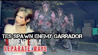 TES SPAWN ENEMY GARRADOR  Resident Evil 4 Remake Separate Ways [upl. by Aikyn]