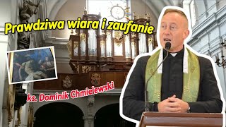 ks Dominik Chmielewski  Prawdziwa wiara i zaufanie [upl. by Bendix347]