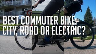 Best commuter bike City bike road bike or electric bike [upl. by Garwin]