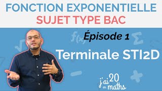 Sujet type BAC STI2D  Episode 1  Fonction exponentielle  Terminale STI2D [upl. by Animaj681]