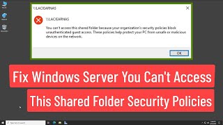 Fix Windows Server You Cant Access This Shared Folder Security Policies Block Error [upl. by Olfe419]