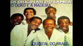 O Ouro e a Madeira Originais do Samba [upl. by Ynatsed]