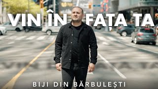 Biji din Barbulesti  VIN IN FATA TA  Official Video  2023 [upl. by Alioz]