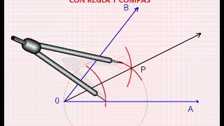 CONSTRUCCIÓN DE LA BISECTRIZ DE UN ANGULO CON REGLA Y COMPÁS [upl. by Gurtner]