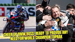 Cheer up BMW Boss Ready to provide any need for World Champion Toprak Razgatlioglu [upl. by Damiani828]