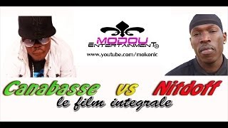 Canabasse VS Nitdoff  film intègrale [upl. by Kammerer]