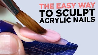 How to Sculpt Acrylic Nails Effortlessly [upl. by Christmas]