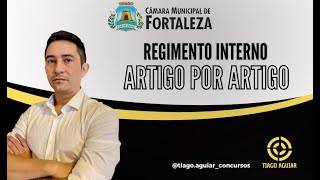 REGIMENTO INTERNO DA CÂMARA MUNICIPAL DE FORTALEZA  QUESTÕES COMENTADAS [upl. by Sofer]