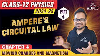 Moving Charges amp Magnetism Part 5  Amperes Circuital Law  CBSE Class 12 2025 [upl. by Swayder]