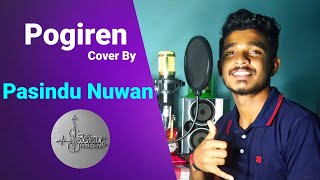 Pogiren පෝගිරේන්  Cover Version  Pasindu Nuwan [upl. by Templeton]