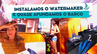 INSTALAMOS O DESSALINIZADOR E QUASE AFUNDAMOS O BARCO SCHENKER ZEN 30 É BOM Água doce à vontade [upl. by Enyleuqcaj755]