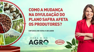 01072024  Como a mudança na divulgação do Plano Safra afeta os produtores  Hora H do Agro [upl. by Dorice611]