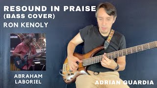 RESOUND IN PRAISE  RON KENOLY  Abraham Laboriel bass line  Bass Cover  Adrian Guardia [upl. by Hultin]