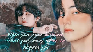 When your rude husband found your diary after he slapped you  Taehyung oneshot [upl. by Karena]