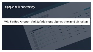 Verkaufen auf Amazon Grundlagen Wie Sie Ihre Amazon Verkäuferleistung überwachen und einhalten [upl. by Sahpec]