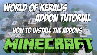 Minecraft Addons Installation HD  World of Keralis [upl. by Llebpmac]