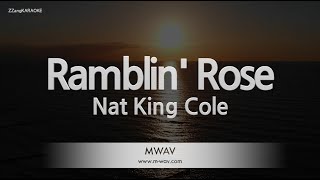 Nat King ColeRamblin Rose Karaoke Version [upl. by Ynnol]